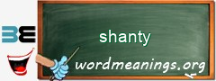 WordMeaning blackboard for shanty